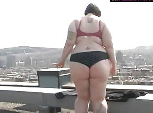 Cum see fat beauty BBW fat on the roof 1